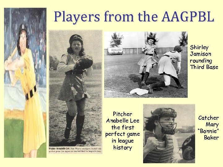 Players from the AAGPBL Shirley Jamison rounding Third Base Pitcher Anabelle Lee the first