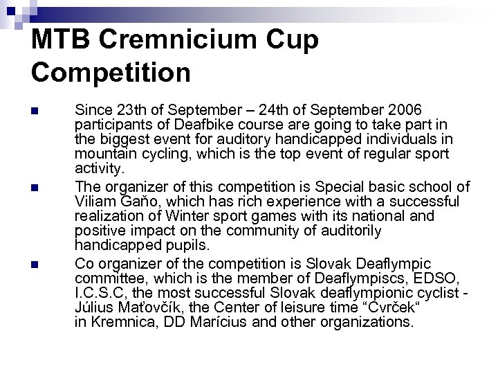 MTB Cremnicium Cup Competition n Since 23 th of September – 24 th of