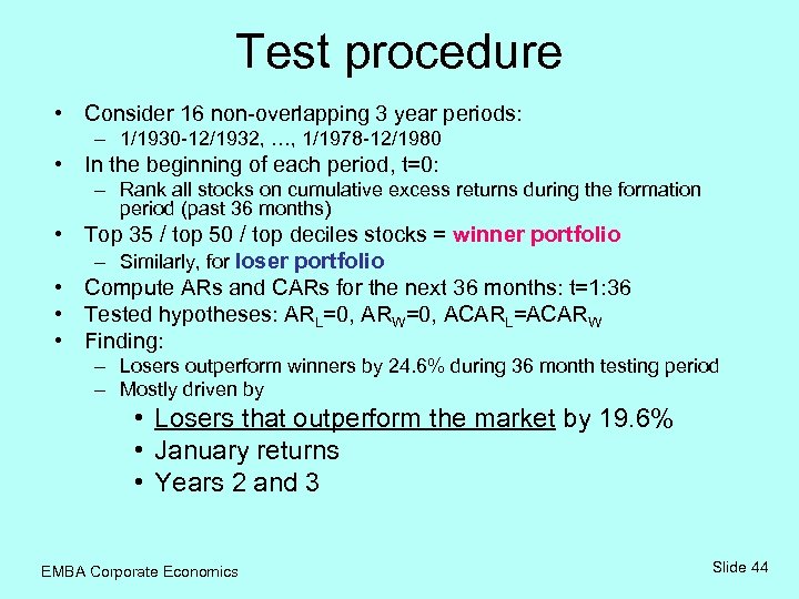 Test procedure • Consider 16 non-overlapping 3 year periods: – 1/1930 -12/1932, …, 1/1978