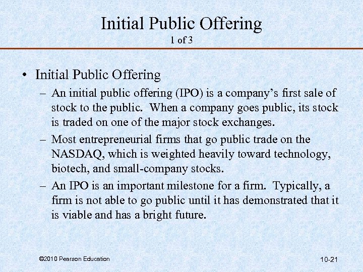 Initial Public Offering 1 of 3 • Initial Public Offering – An initial public