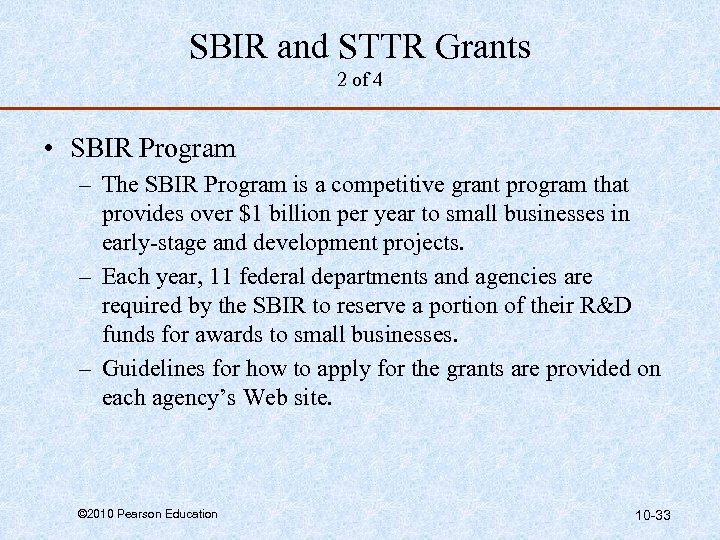 SBIR and STTR Grants 2 of 4 • SBIR Program – The SBIR Program
