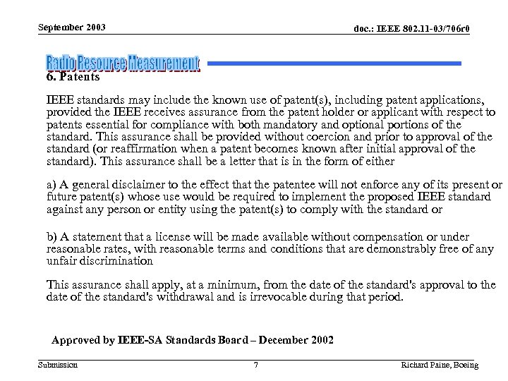 September 2003 doc. : IEEE 802. 11 -03/706 r 0 6. Patents IEEE standards