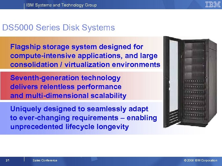 IBM Systems and Technology Group DS 5000 Series Disk Systems Flagship storage system designed