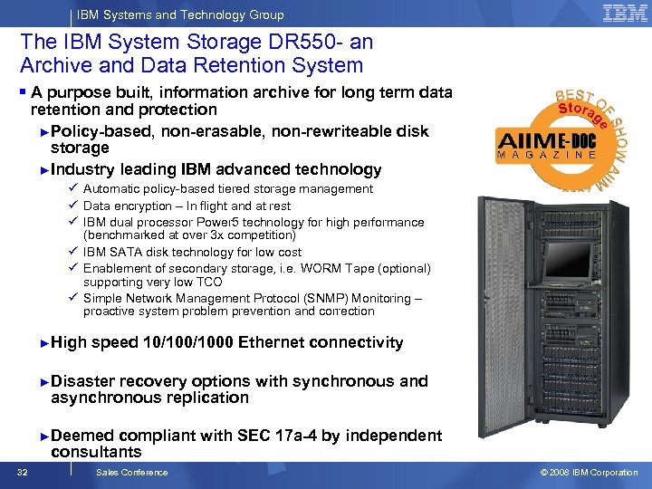 IBM Systems and Technology Group The IBM System Storage DR 550 - an Archive