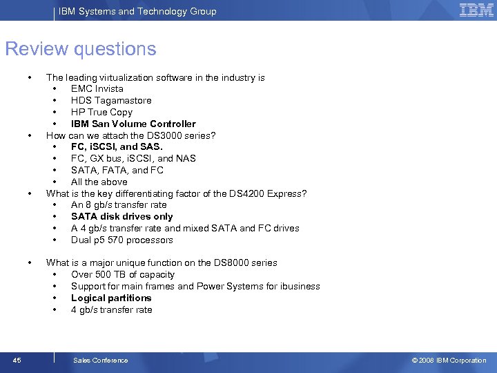 IBM Systems and Technology Group Review questions • • 45 The leading virtualization software