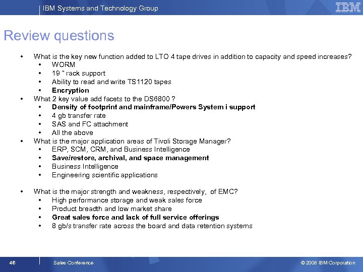 IBM Systems and Technology Group Review questions • • 46 What is the key