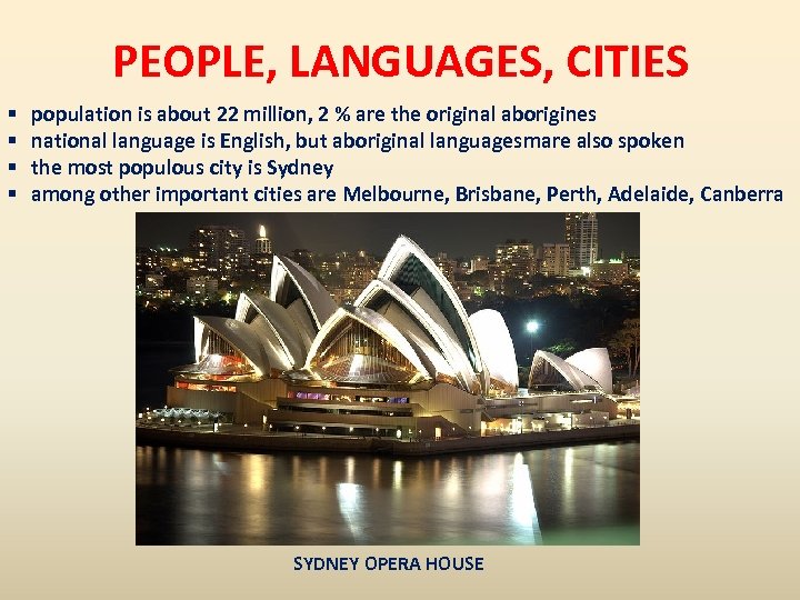 PEOPLE, LANGUAGES, CITIES § § population is about 22 million, 2 % are the