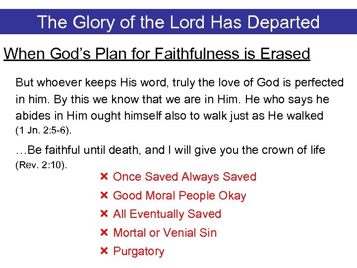 The Glory of the Lord Has Departed When God’s Plan for Faithfulness is Erased