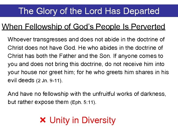 The Glory of the Lord Has Departed When Fellowship of God’s People Is Perverted