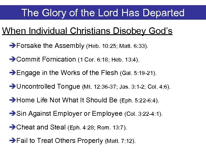 The Glory of the Lord Has Departed When Individual Christians Disobey God’s Forsake the