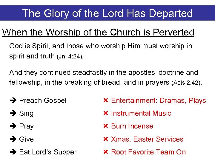 The Glory of the Lord Has Departed When the Worship of the Church is