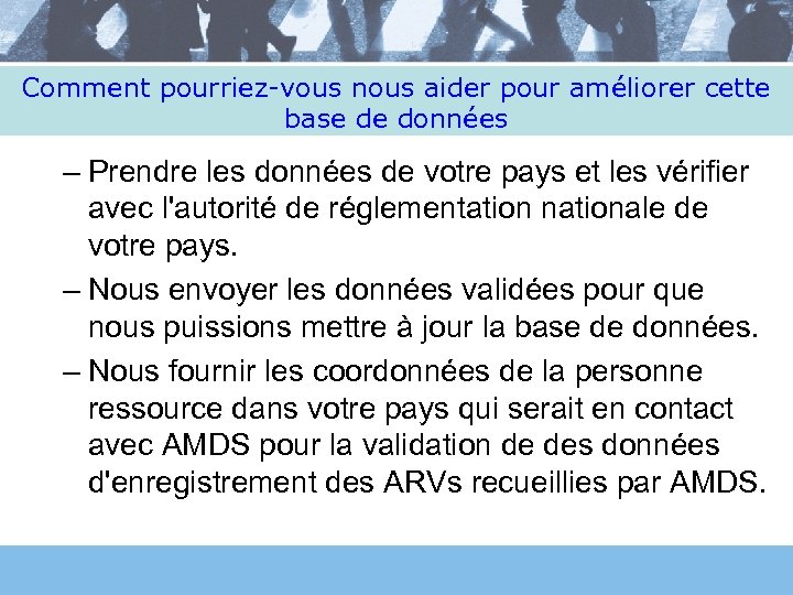 Comment pourriez-vous nous aider pour améliorer cette base de données – Prendre les données