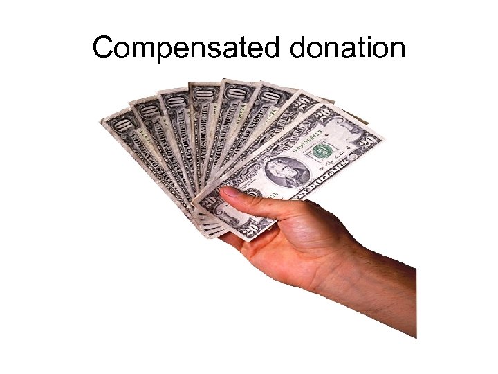 Compensated donation 