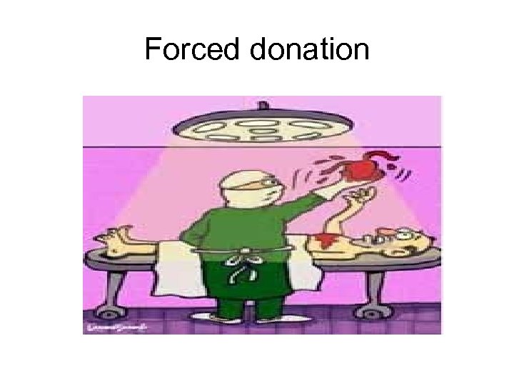 Forced donation 
