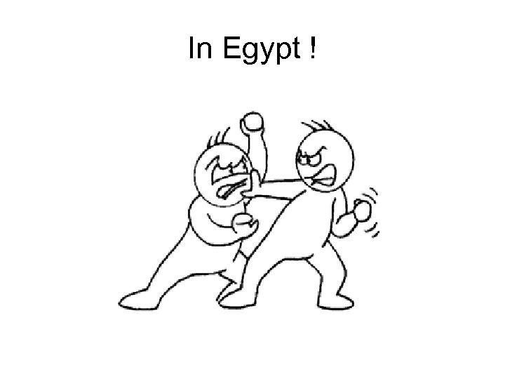In Egypt ! 