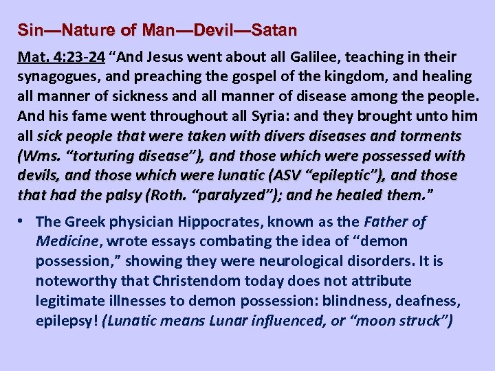 Sin—Nature of Man—Devil—Satan Mat. 4: 23 -24 “And Jesus went about all Galilee, teaching