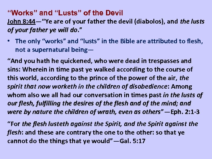 “Works” and “Lusts” of the Devil John 8: 44—“Ye are of your father the
