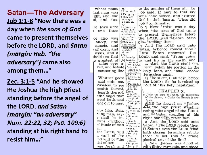 Satan—The Adversary Job 1: 1 -8 “Now there was a day when the sons