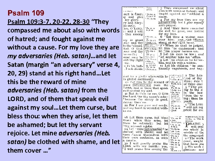 Psalm 109: 3 -7, 20 -22, 28 -30 “They compassed me about also with