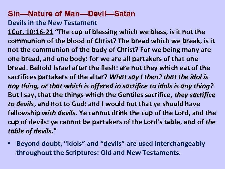 Sin—Nature of Man—Devil—Satan Devils in the New Testament 1 Cor. 10: 16 -21 “The