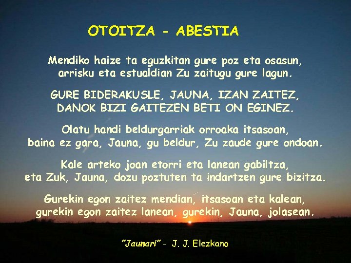 OTOITZA - ABESTIA Mendiko haize ta eguzkitan gure poz eta osasun, arrisku eta estualdian