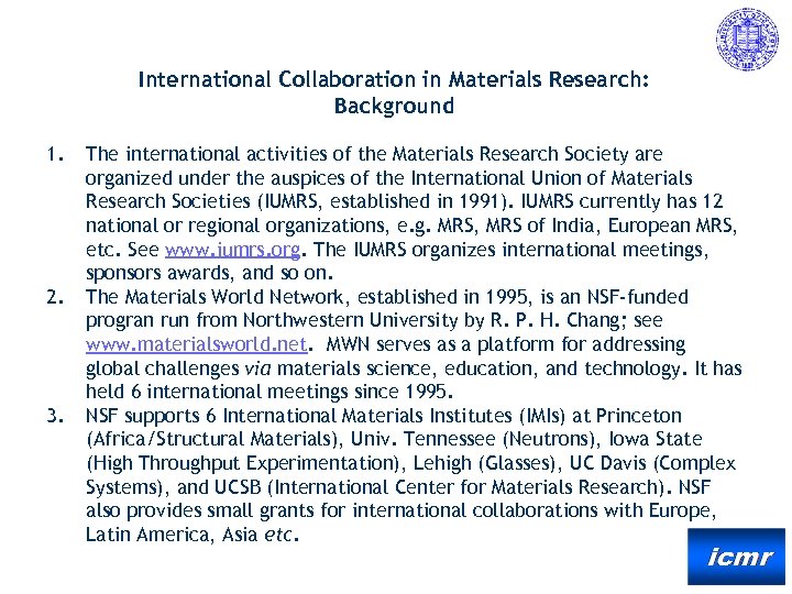 International Collaboration in Materials Research: Background 1. 2. 3. The international activities of the