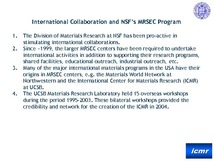 International Collaboration and NSF’s MRSEC Program 1. 2. 3. 4. The Division of Materials