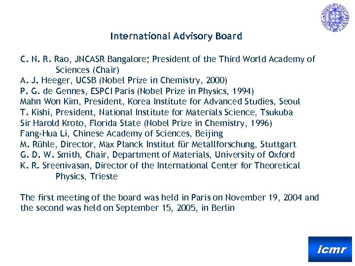 International Advisory Board C. N. R. Rao, JNCASR Bangalore; President of the Third World