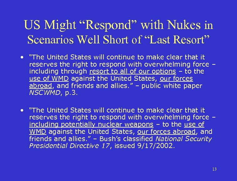 US Might “Respond” with Nukes in Scenarios Well Short of “Last Resort” • “The