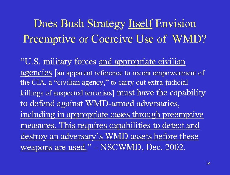 Does Bush Strategy Itself Envision Preemptive or Coercive Use of WMD? “U. S. military