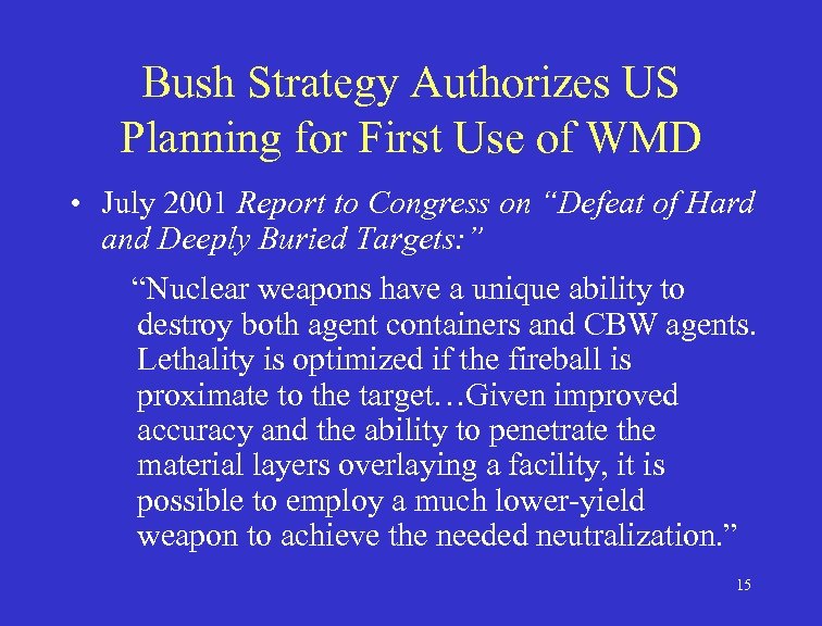 Bush Strategy Authorizes US Planning for First Use of WMD • July 2001 Report
