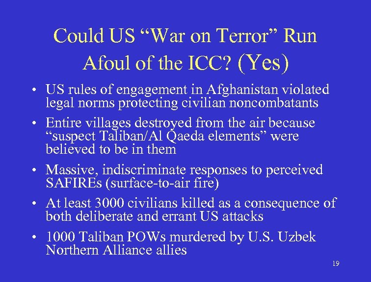 Could US “War on Terror” Run Afoul of the ICC? (Yes) • US rules