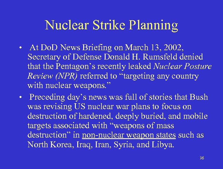 Nuclear Strike Planning • At Do. D News Briefing on March 13, 2002, Secretary