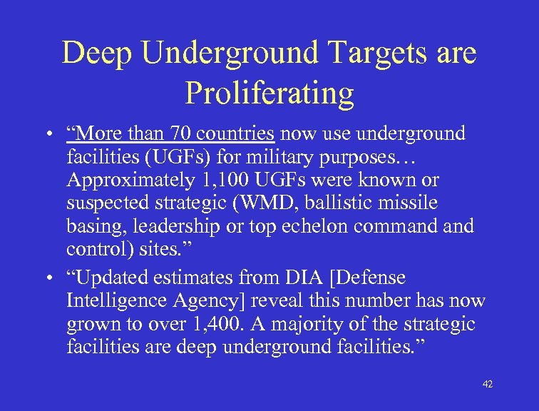 Deep Underground Targets are Proliferating • “More than 70 countries now use underground facilities