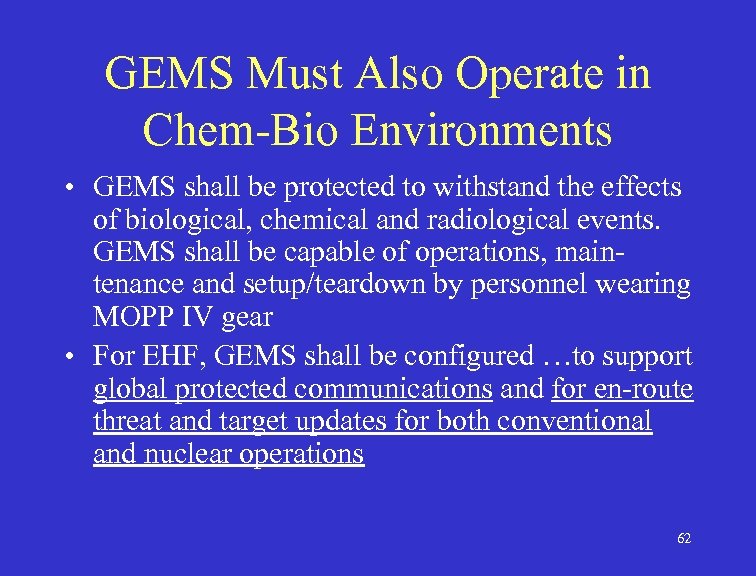 GEMS Must Also Operate in Chem-Bio Environments • GEMS shall be protected to withstand