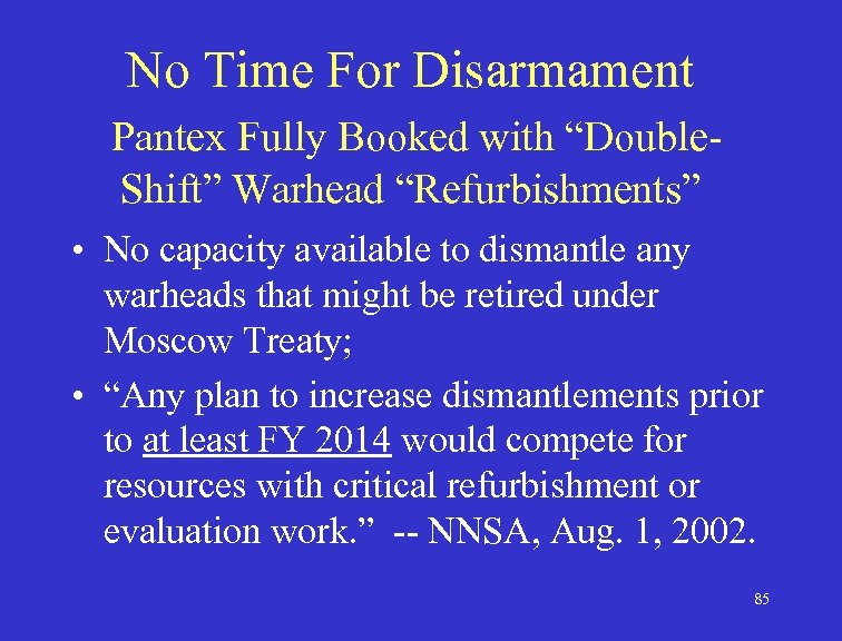 No Time For Disarmament Pantex Fully Booked with “Double. Shift” Warhead “Refurbishments” • No