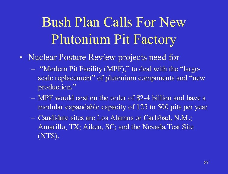 Bush Plan Calls For New Plutonium Pit Factory • Nuclear Posture Review projects need