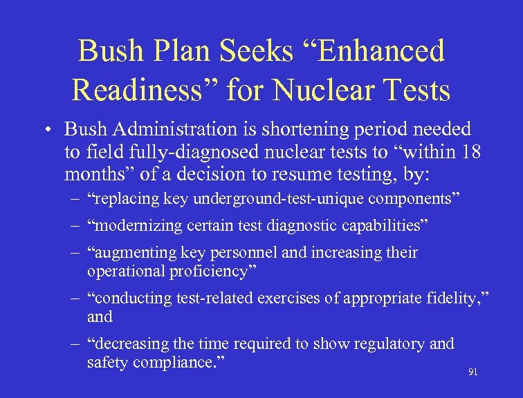 Bush Plan Seeks “Enhanced Readiness” for Nuclear Tests • Bush Administration is shortening period