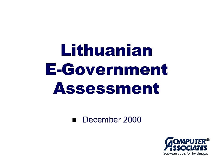 Lithuanian E-Government Assessment n December 2000 