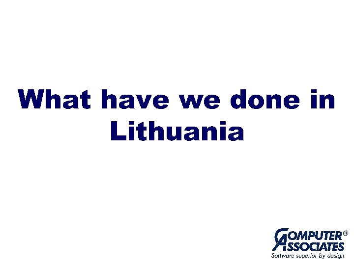 What have we done in Lithuania 