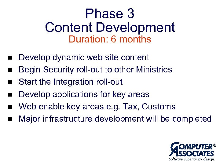 Phase 3 Content Development Duration: 6 months n n n Develop dynamic web-site content