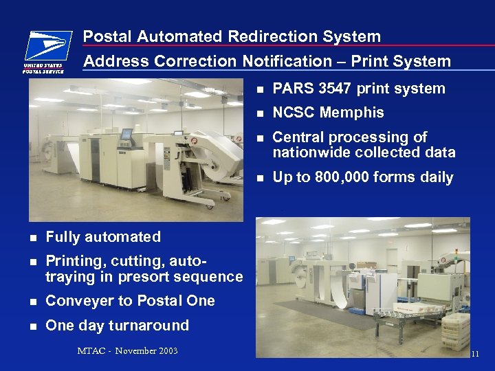 Postal Automated Redirection System Address Correction Notification – Print System Printing, cutting, autotraying in