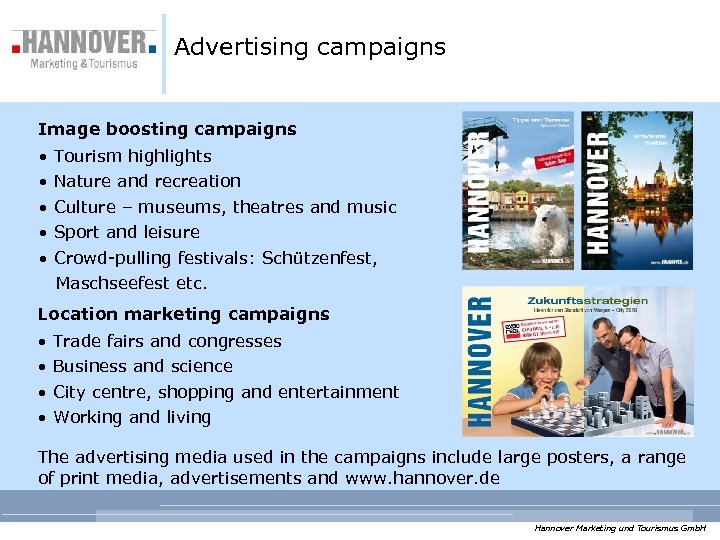 Advertising campaigns Image boosting campaigns • • • Tourism highlights Nature and recreation Culture