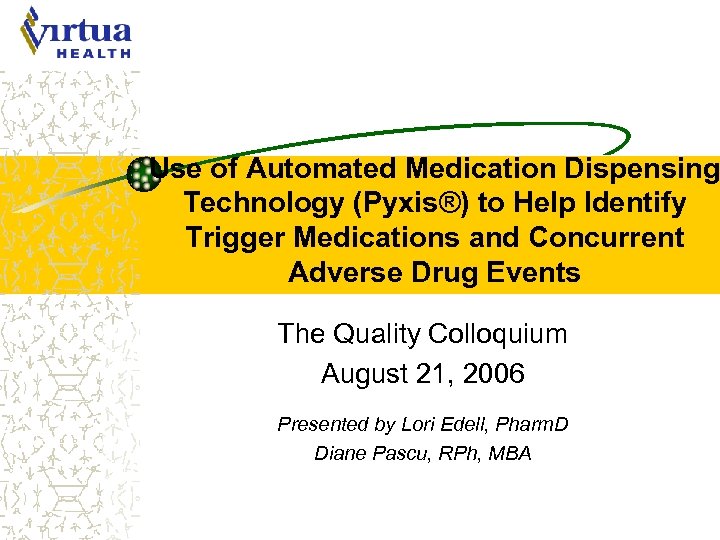 Use of Automated Medication Dispensing Technology (Pyxis®) to Help Identify Trigger Medications and Concurrent