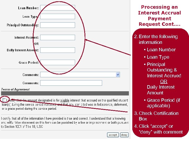 Processing an Interest Accrual Payment Request Cont…. 2. Enter the following information • Loan