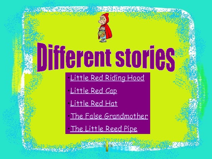  • Little Red Riding Hood • Little Red Cap • Little Red Hat