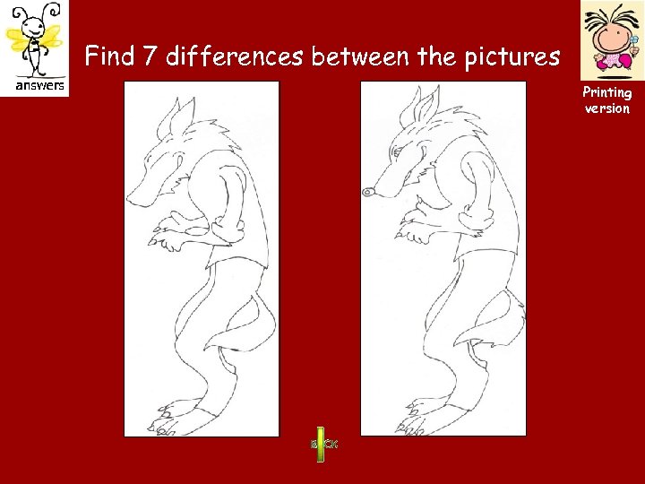 Find 7 differences between the pictures Printing version 