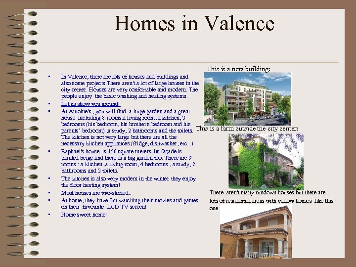 Homes in Valence This is a new building: • • In Valence, there are