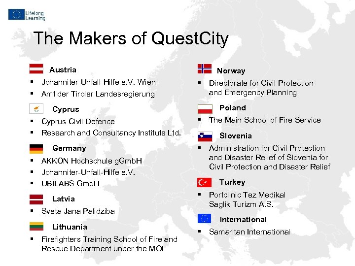 The Makers of Quest. City Austria § Johanniter-Unfall-Hilfe e. V. Wien § Amt der