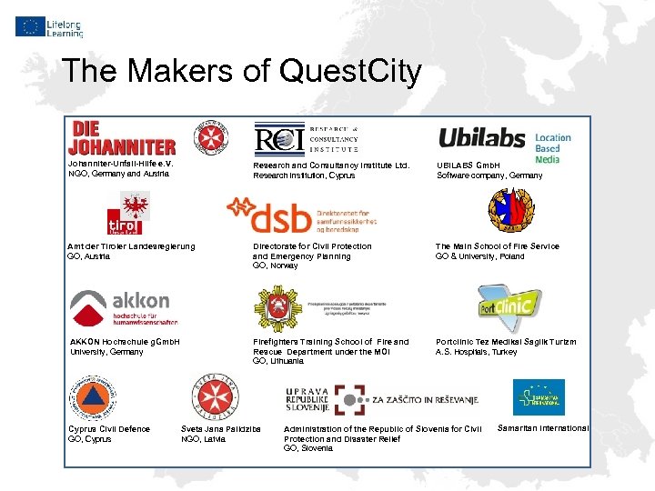 The Makers of Quest. City Johanniter-Unfall-Hilfe e. V. NGO, Germany and Austria Research and